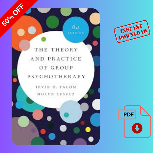 The Theory and Practice of Group Psychotherapy 6th Edition