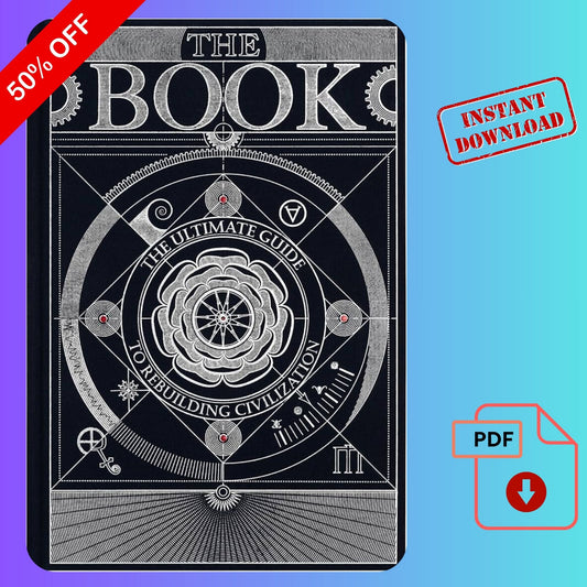 The Book. The Ultimate Guide to Rebuilding a Civilization - Inspirational Science Books for Adults - Knowledge Encyclopedia